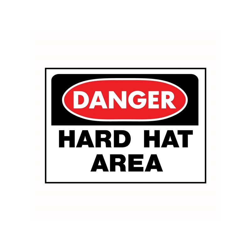 Hy-Ko 507 Danger Sign, Rectangular, HARD HAT AREA, Black Legend, White Background, Polyethylene